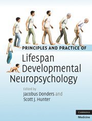Principles and Practice of Lifespan Developmental Neuropsychology