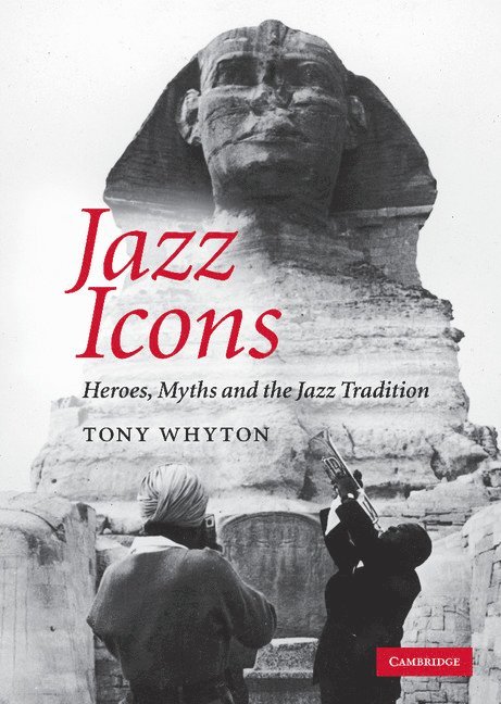 Tony Whyton - Jazz Icons, Inbunden