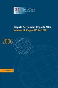 bokomslag Dispute Settlement Reports 2006: Volume 3, Pages 845-1248