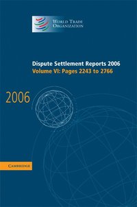 bokomslag Dispute Settlement Reports 2006: Volume 6, Pages 2243-2766