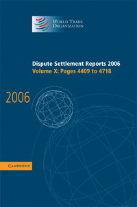 bokomslag Dispute Settlement Reports 2006: Volume 10, Pages 4409-4718
