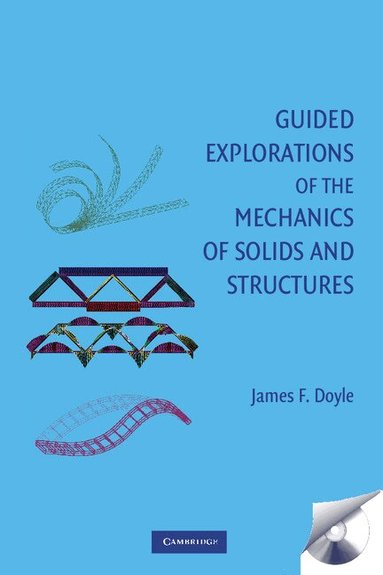 James F. Doyle - Guided Explorations of the Mechanics of Solids and Structures, Inbunden