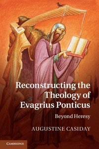 bokomslag Reconstructing the Theology of Evagrius Ponticus