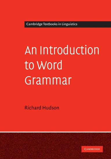 Richard Hudson - An Introduction to Word Grammar, Inbunden