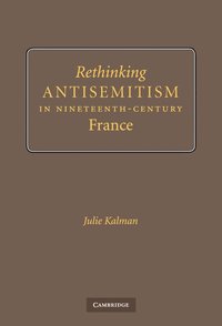 bokomslag Rethinking Antisemitism in Nineteenth-Century France