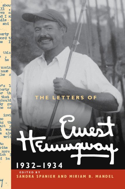 Ernest Hemingway, Sandra Spanier, Miriam B. Mandel, Sandra (Pennsylvania State University) Spanier, Miriam B. (Tel-Aviv University) Mandel, Miriam B Mandel - The Letters of Ernest Hemingway: Volume 5, 1932-1934, Inbunden