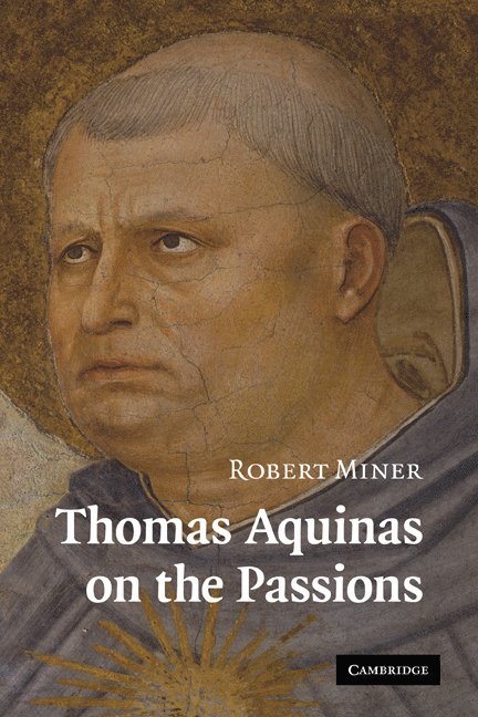 Thomas Aquinas on the Passions 1