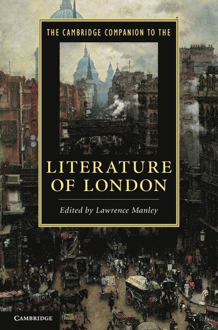 Lawrence Manley, Connecticut) Manley, Lawrence (Yale University - The Cambridge Companion to the Literature of London, Inbunden