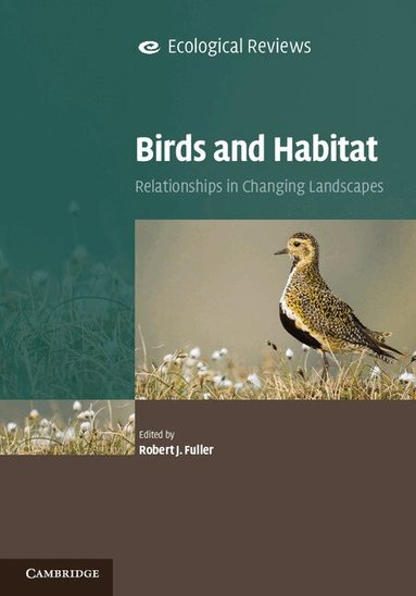 Robert J. Fuller - Birds and Habitat, Inbunden