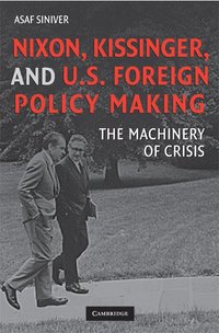 bokomslag Nixon, Kissinger, and US Foreign Policy Making