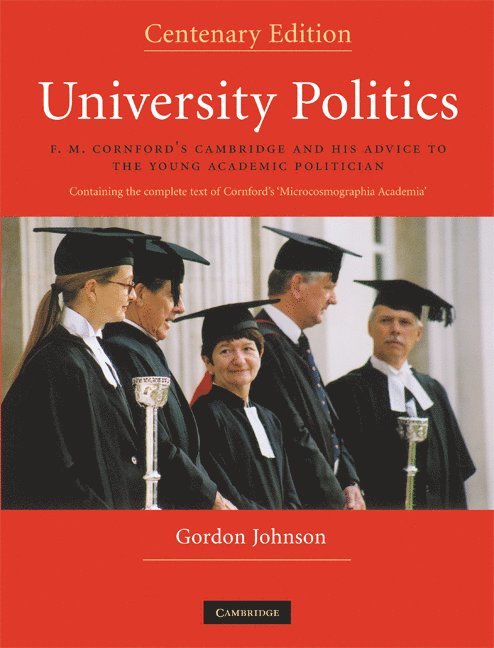 Gordon Johnson, Gordon (University of Cambridge) Johnson - University Politics, Inbunden