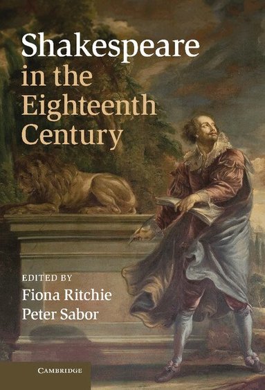 Fiona Ritchie, Peter Sabor - Shakespeare in the Eighteenth Century, Inbunden