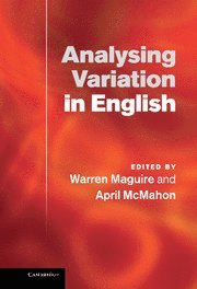 Warren Maguire, April McMahon, April Mcmahon - Analysing Variation in English, Inbunden