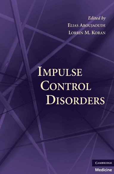 Elias Aboujaoude, Lorrin M. Koran, Elias Aboujaoude, Lorrin M. Koran - Impulse Control Disorders, Inbunden