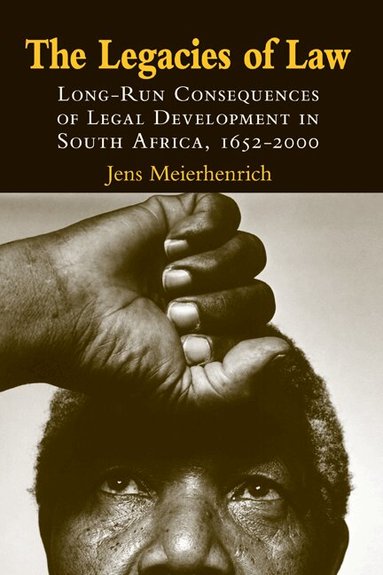 Jens Meierhenrich - The Legacies of Law, Inbunden