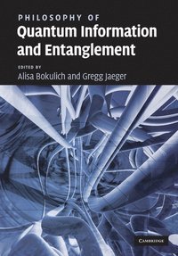 bokomslag Philosophy of Quantum Information and Entanglement