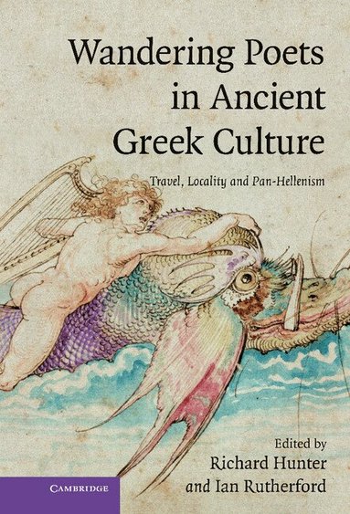 Richard Hunter, Ian Rutherford - Wandering Poets in Ancient Greek Culture, Inbunden