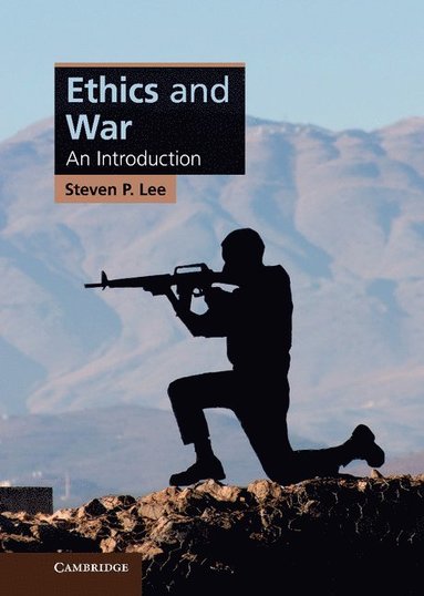 Steven P. Lee - Ethics and War, Inbunden