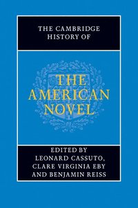 bokomslag The Cambridge History of the American Novel