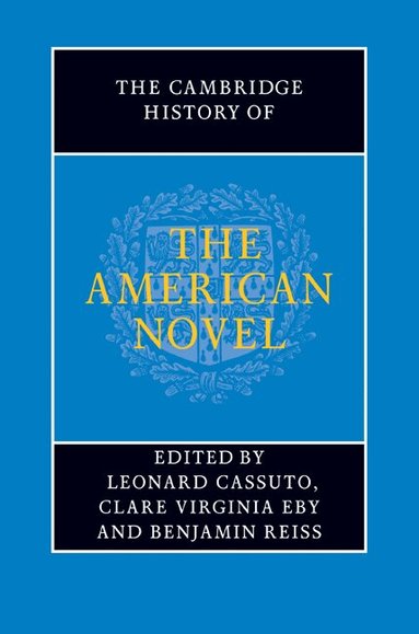 Leonard Cassuto - The Cambridge History of the American Novel, Inbunden