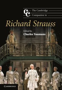 bokomslag The Cambridge Companion to Richard Strauss
