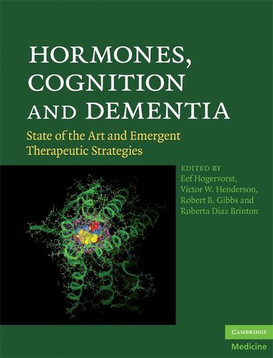Eef Hogervorst, Victor W. Henderson, Robert B. Gibbs, Roberta Diaz Brinton - Hormones, Cognition and Dementia, Inbunden