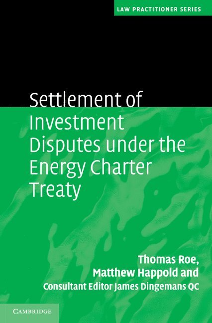 Settlement of Investment Disputes under the Energy Charter Treaty 1