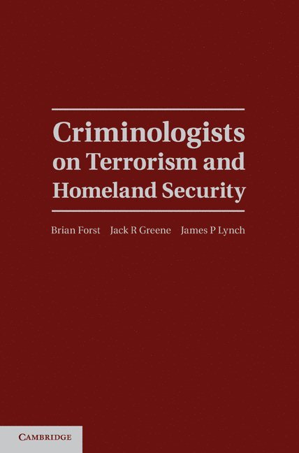 Criminologists on Terrorism and Homeland Security 1