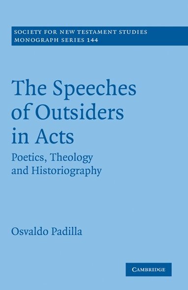 Osvaldo Padilla - The Speeches of Outsiders in Acts, Inbunden