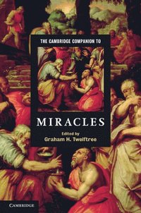bokomslag The Cambridge Companion to Miracles