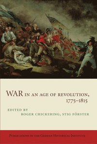 bokomslag War in an Age of Revolution, 1775-1815