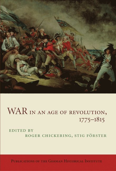 War in an Age of Revolution, 1775-1815 1