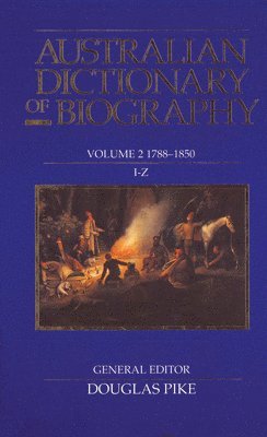 bokomslag Australian Dictionary of Biography V.2; 1788-1850;I-Z