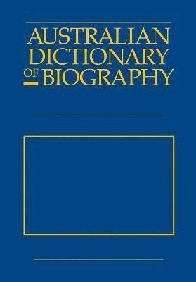 Bede Nairn, Geoffrey Serle - Australian Dictionary of Biography V10, Inbunden