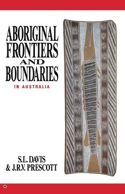 bokomslag Aboriginal Frontiers And Boundaries In Australia