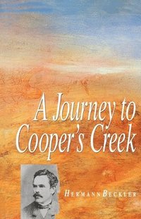 bokomslag A Journey To Cooper's Creek