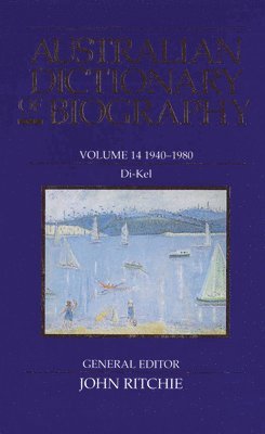 bokomslag Australian Dictionary of Biography V14: 1940-1980 Di-Kel Volume 14