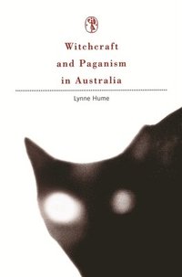 bokomslag Witchcraft and Paganism In Australia