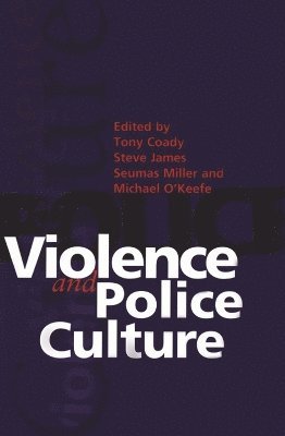 bokomslag Violence And Police Culture