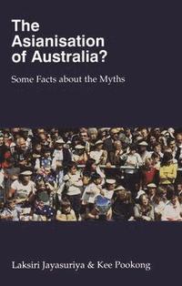 bokomslag The Asianisation Of Australia?