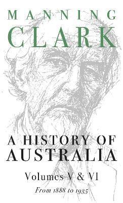 bokomslag A History Of Australia (Volumes 5 & 6)