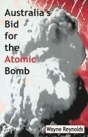 Australia's Bid For The Atomic Bomb 1