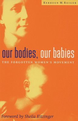Kerreen Reiger - Our Bodies, Our Babies, Häftad