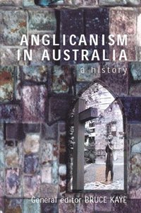 bokomslag Anglicanism In Australia