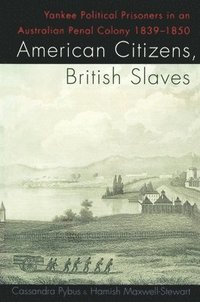 bokomslag American Citizens, British Slaves