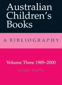 bokomslag Australian Children's Books Volume 3: 1980-2000