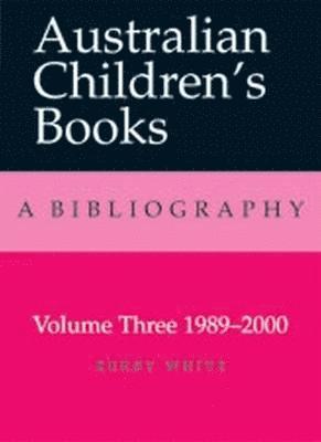 Australian Children's Books Volume 3: 1980-2000 1