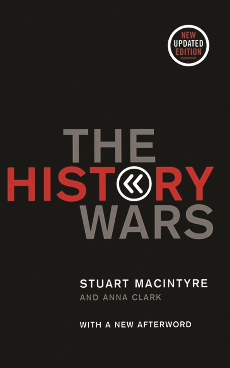 Stuart Macintyre, Anna Clark, Stuart MacIntyre - History Wars, Häftad