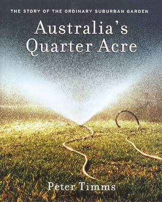 Australia's Quarter Acre 1