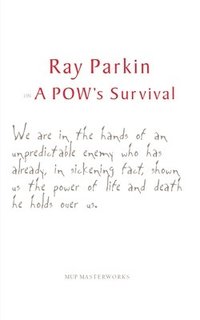 bokomslag Ray Parkin on a POW's Survival